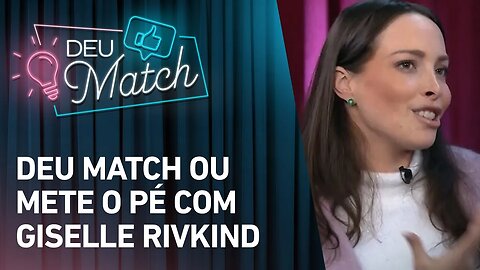 Comprar sem checar o saldo? Procrastinar? Giselle Rivkind fala a real em DEU MATCH OU METE O PÉ