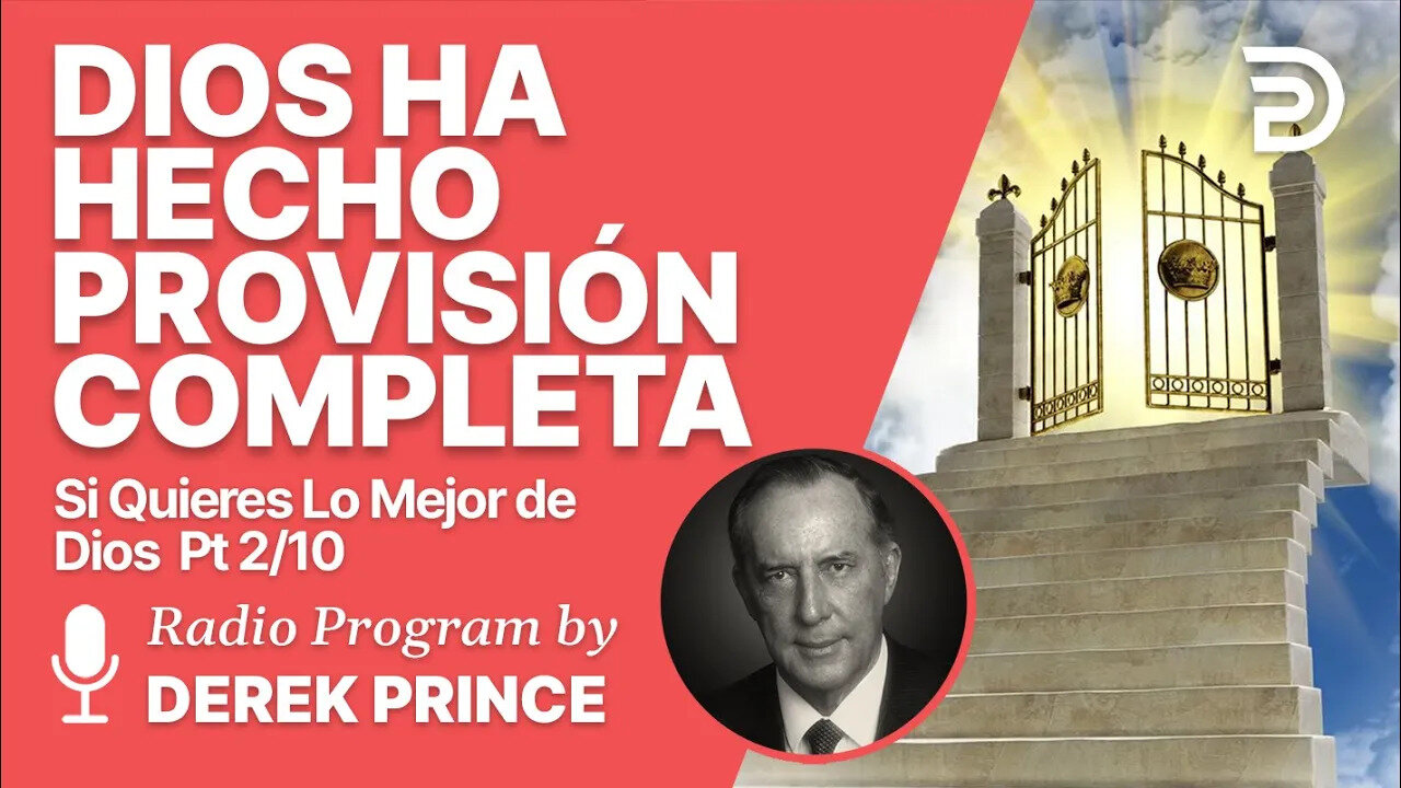 Si usted quiere lo mejor de Dios 2 de 10 - Dios ha hecho provision completa