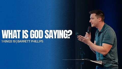 What Is God Saying? 1 Kings 19