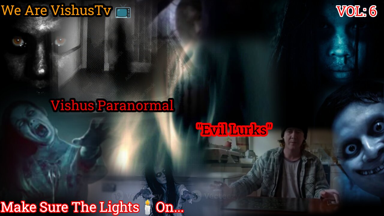 Vishus Paranormal "Evil Lurks" VOL: 6 #VishusTv 📺