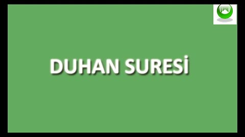 DUHAN SURESİ / DUASI / MEALİ / OKU / DİNLE / İZLE