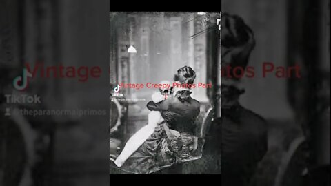 Vintage Creepy Photos Part I