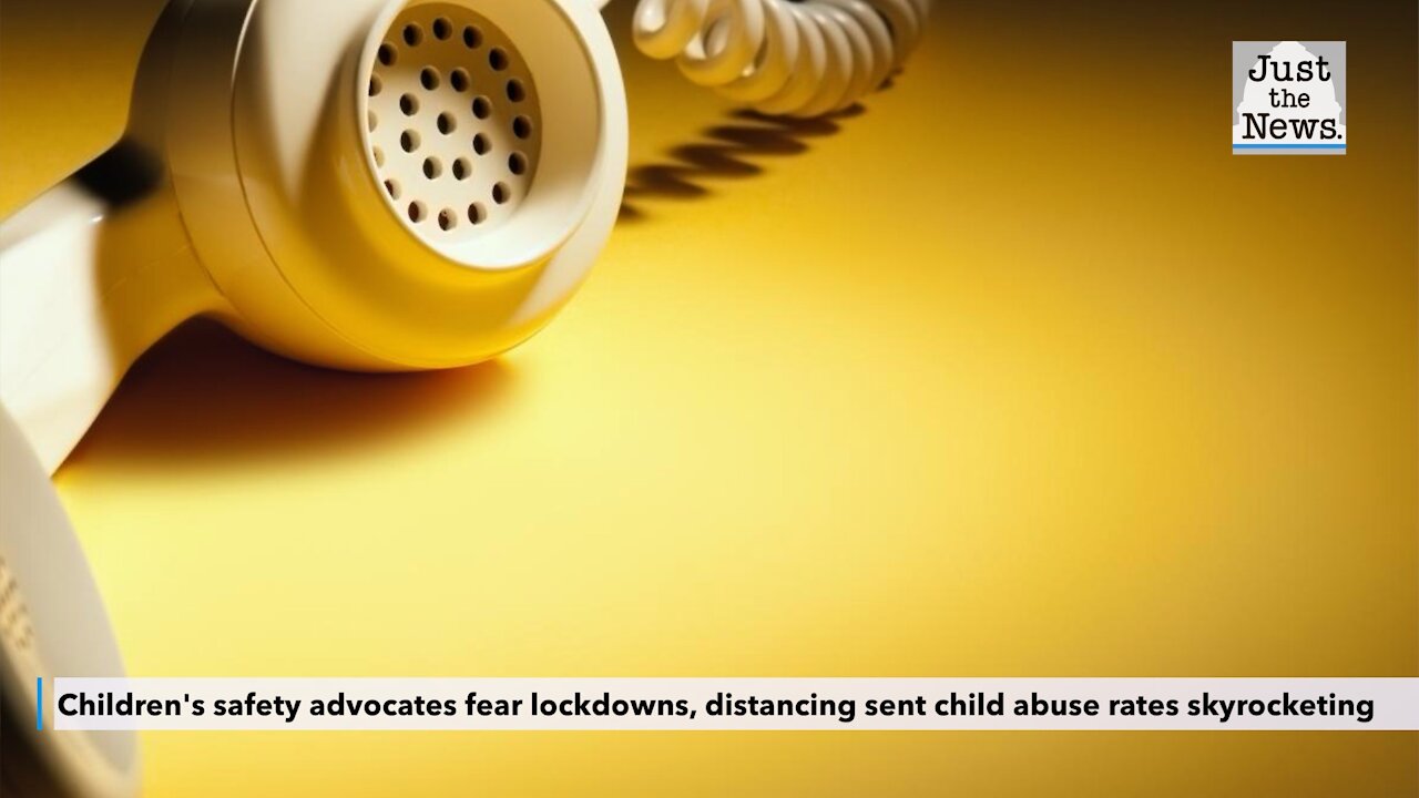 Children's safety advocates fear lockdowns, distancing sent child abuse rates skyrocketing