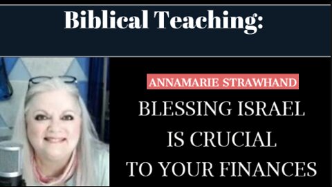 Biblical Teaching: Blessing Israel Is Crucial To Your Finances