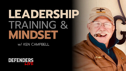 Lessons from Ken Campbell’s Career | CEO of Gunsite Academy | Leadership, Training, and Mindset