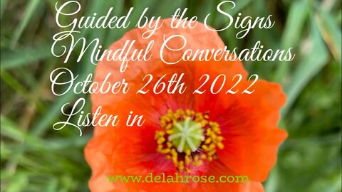 Guided By The Signs, Mindful Conversations October 28th 2022