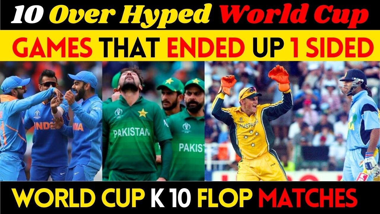 10 Over Hyped World Cup Games that Ended up 1 Sided | World Cup k 10 Flop Match | Pak India 2 Games?