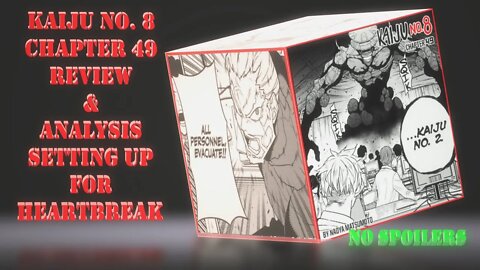 Kaiju NO. 8 Chapter 49-Review&Analysis-No Spoilers-Heartbreak Anticipated and Expected Cliffhangers