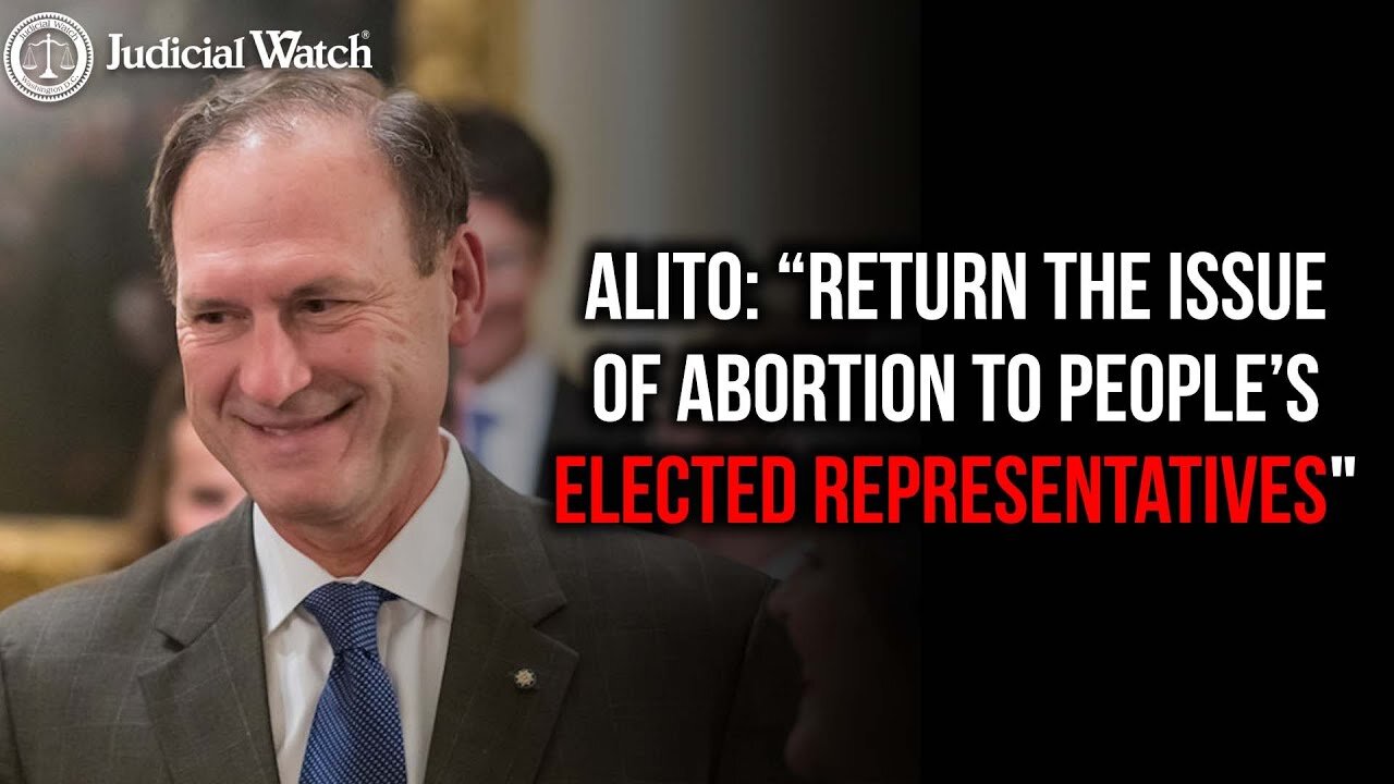 ALITO: “Heed the Constitution and Return the Issue of Abortion to People’s Elected Representatives!"