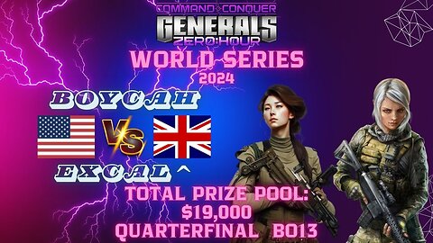 WORLD SERIES 2024 | BoYcaH vs ExCaL^ | 1/4 FINAL BO13 #CnC #GENERALS #zero_hour