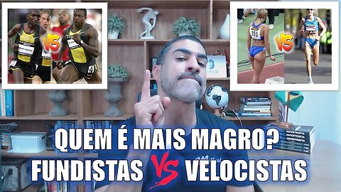 Velocistas vs Maratonistas: quem é mais magro?