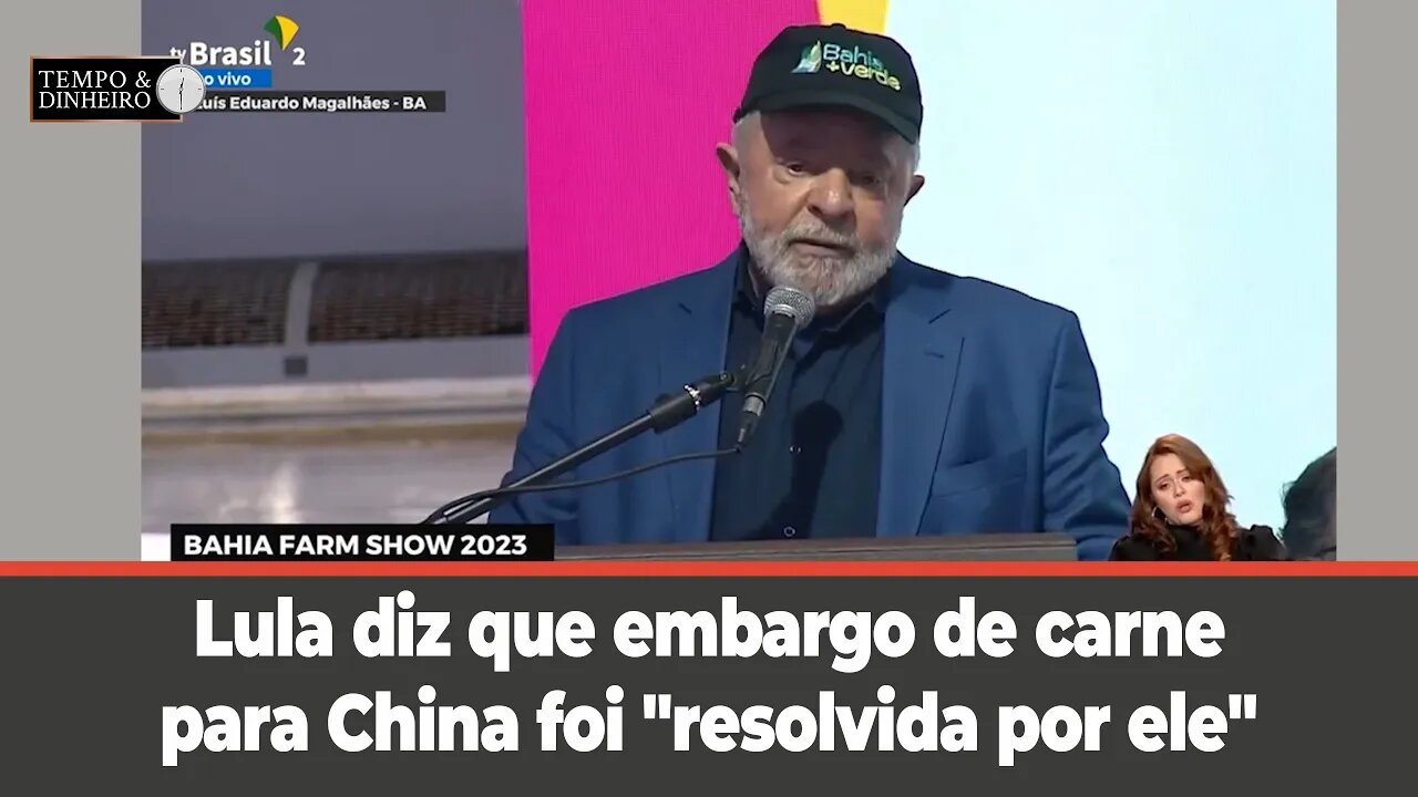 Lula diz que embargo de carne para China foi "resolvida por ele" com um telefonema para Xi Jinping
