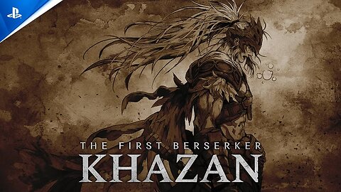 The First Berserker: Khazan - Unveil the Universe | PS5 Games