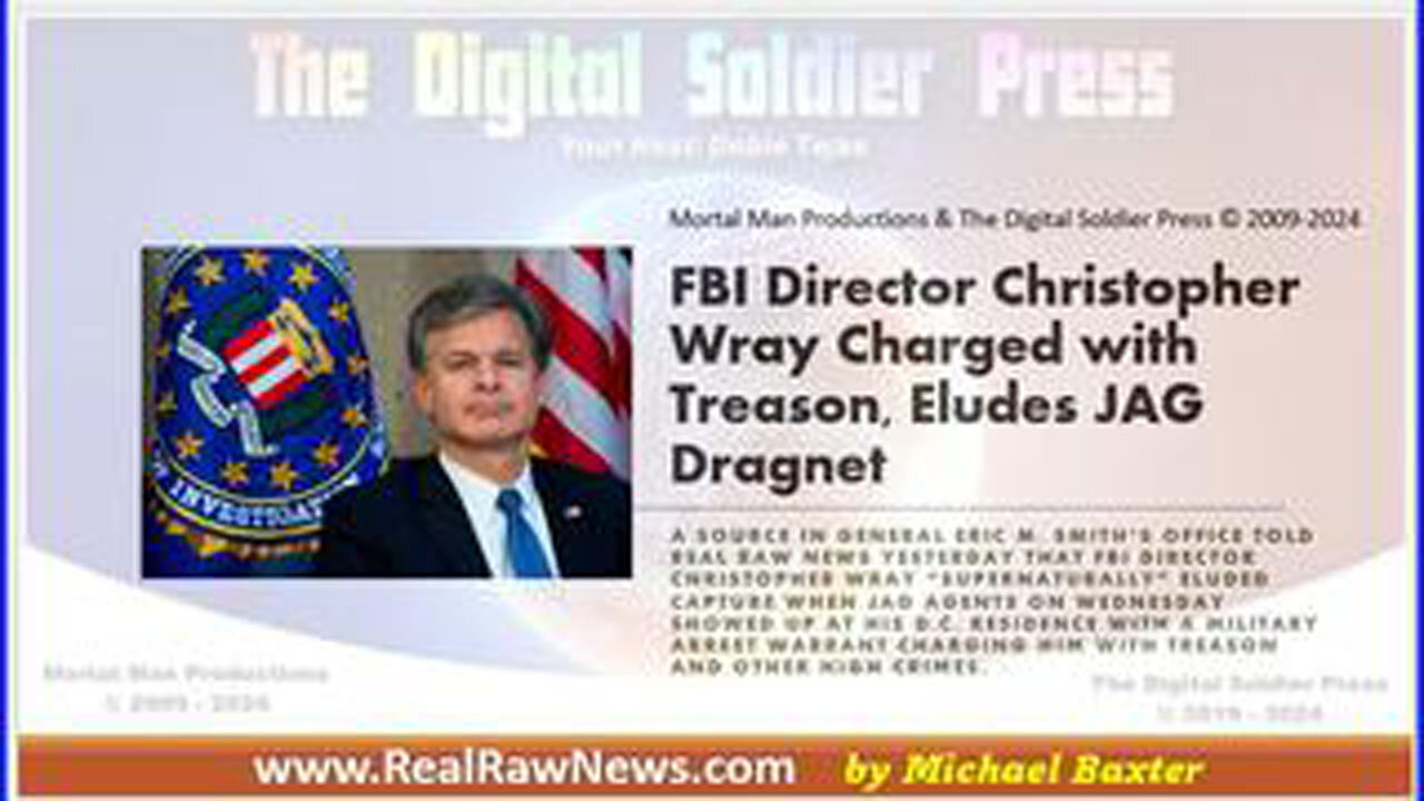 FBI DIRECTOR CHRISTOPHER WRAY CHARGED WITH TREASON AND ELUDED JAG DRAGNET