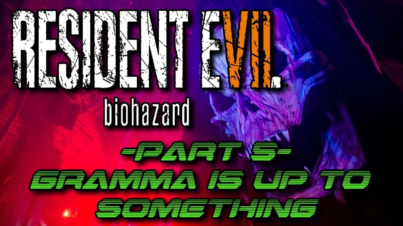 Resident Evil 7: Biohazard Part 5 (Blind) - Gramma is up to something ...