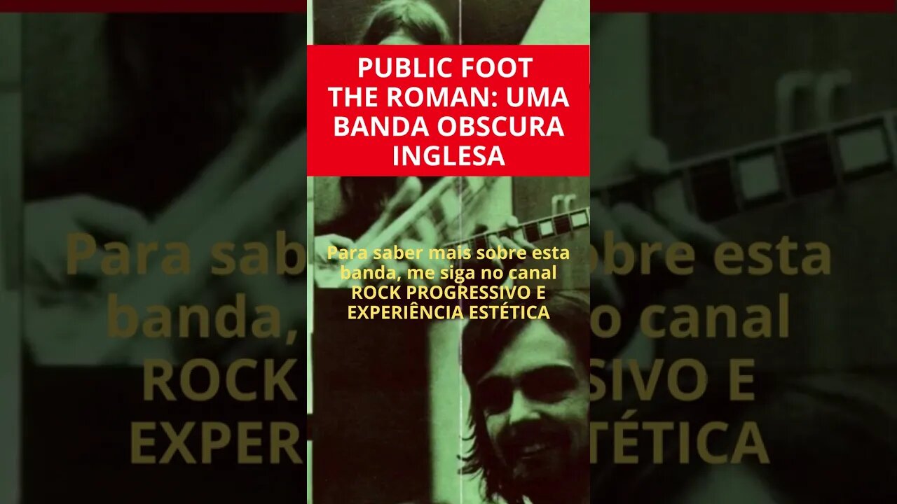 PUBLIC FOOT THE ROMAN: UMA BANDA OBSCURA INGLESA