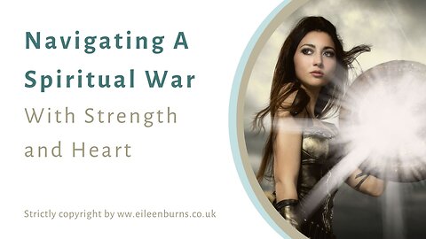 Navigating A Spiritual War With More Strength And Love #spiritualwar #spiritualstrength