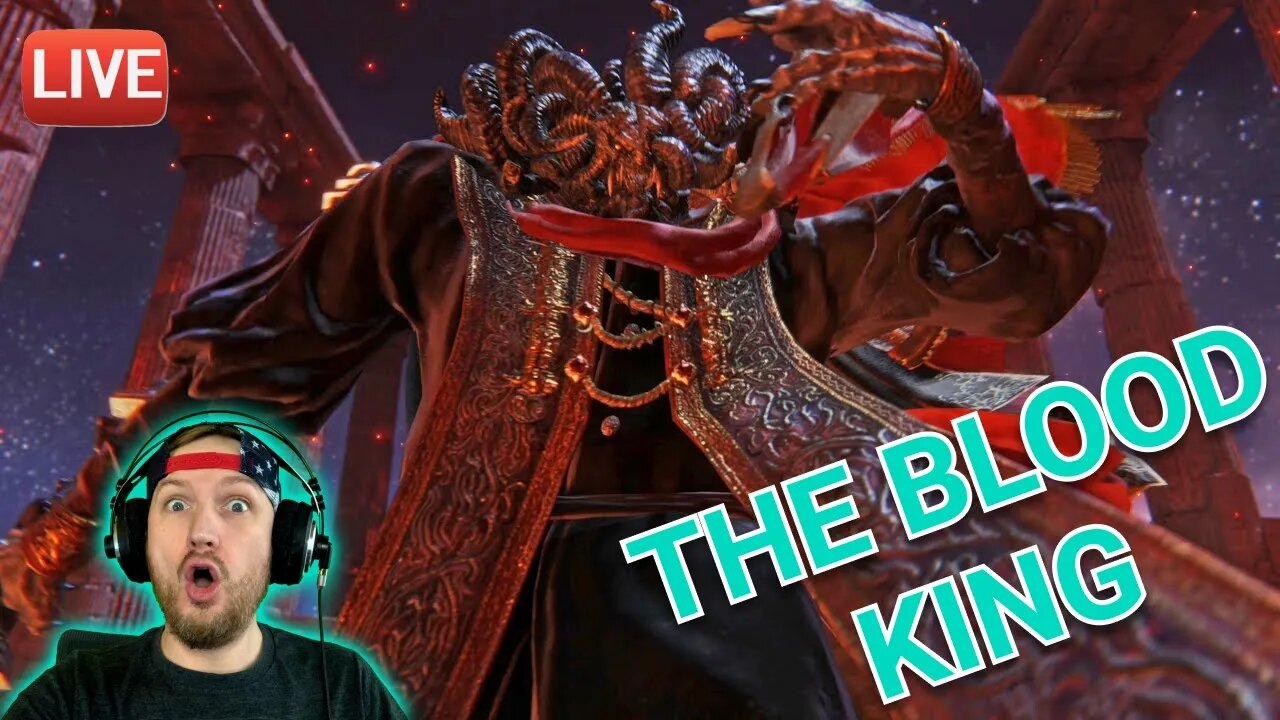 🔴LIVE - ELDEN RING - BLOOD KING OR BUST!