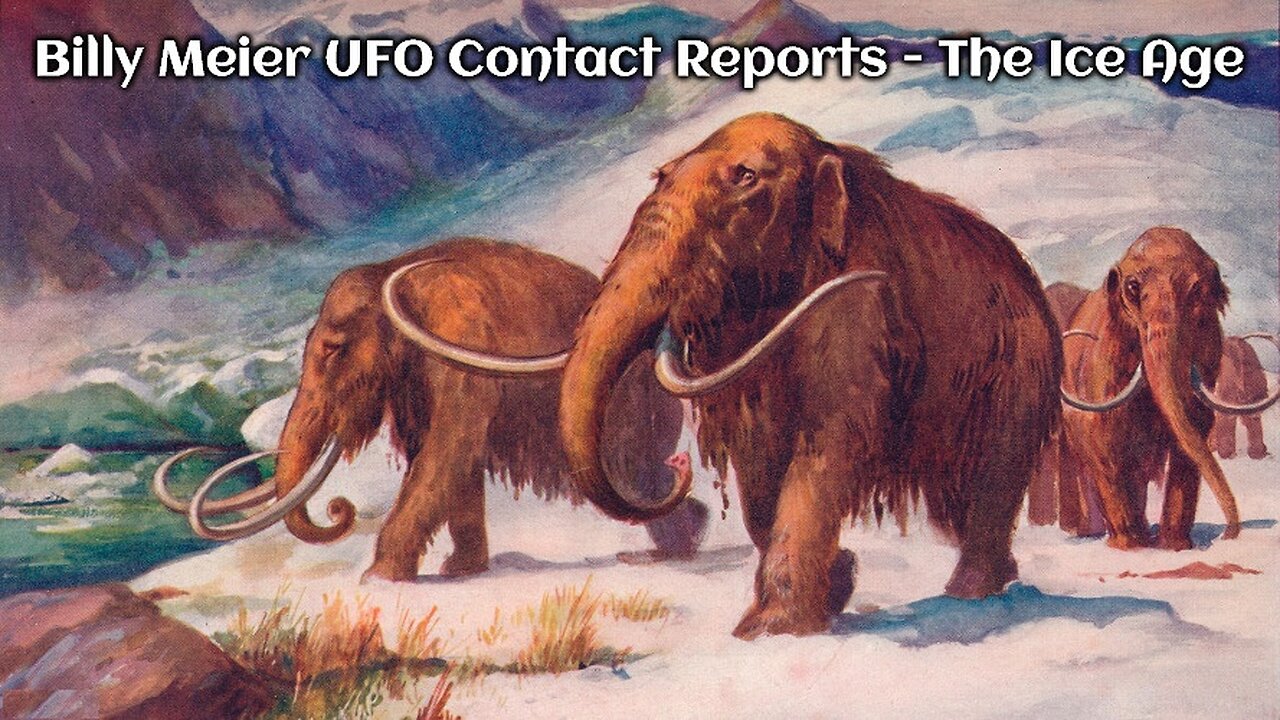 Billy Meier UFO Contact Reports - The Ice Age