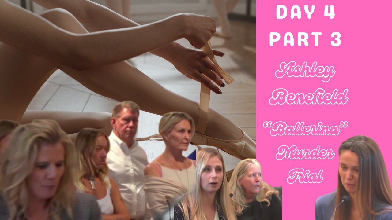 Ashley Benefield "Ballerina" Murder Trial/Day 4 Part 3