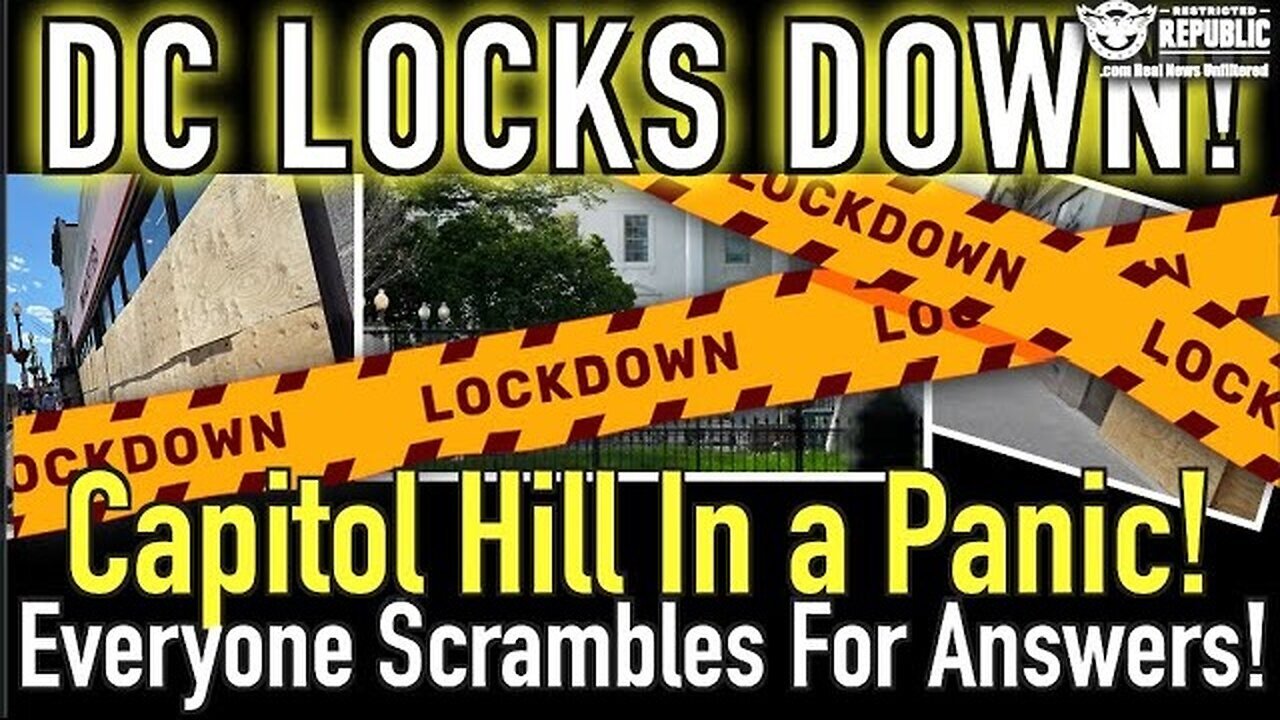 DC Locks Down For Fallout! Capitol Hill In Panic As Democrats Go Criminal!