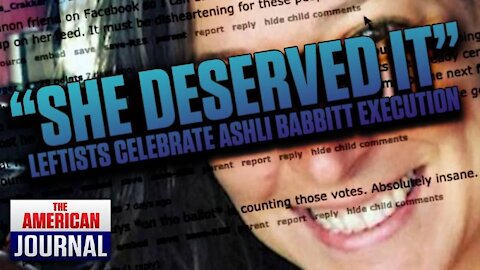 “She Deserved It” Leftists Celebrate Ashli Babbitt Execution