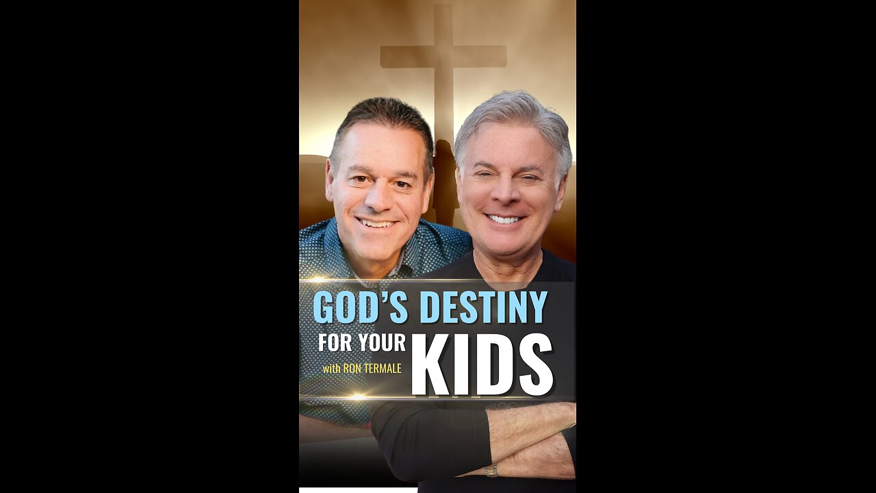 God’s Destiny for Your Children