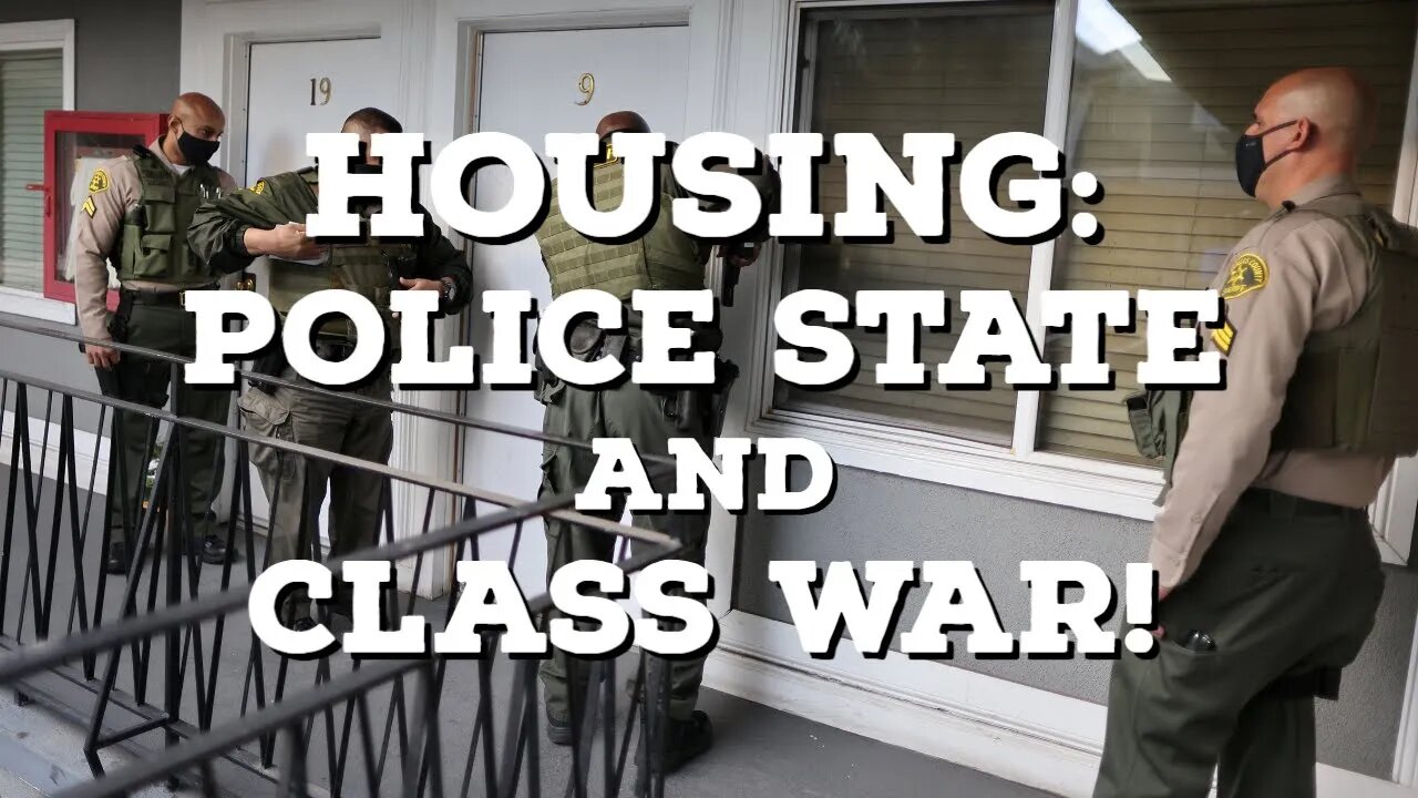 HOUSING: Police State and Class War! | Thinking Out Loud clip