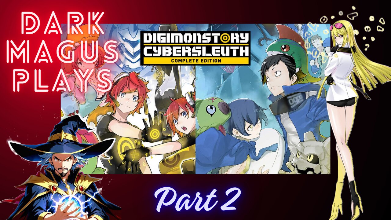 DarkMagus plays Digimon Story Cyber Sleuth Pt 2