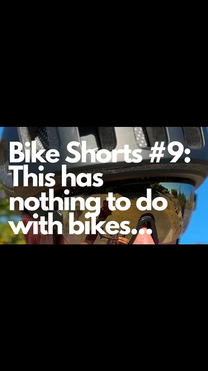 Bike Shorts #9: This has nothing to do with bikes.