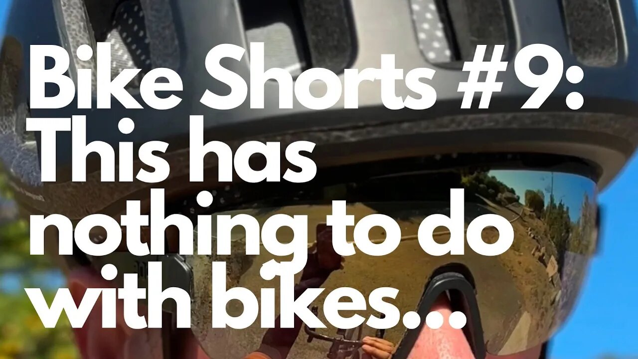 Bike Shorts #9: This has nothing to do with bikes.