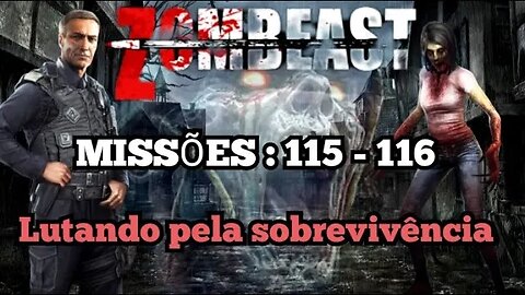 Zombeast: Missões, 115 - 116 💀