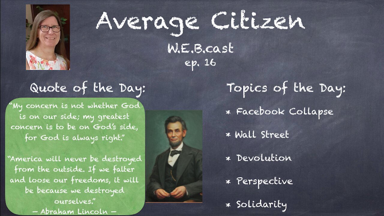 10-6-21 ### Average Citizen W.E.B.cast Episode 16