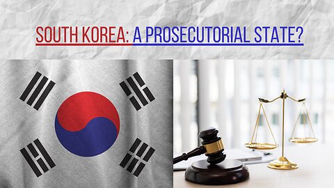 South Korea: A Prosecutorial State?