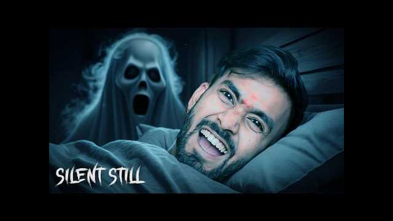 A GHOST ENTERED IN MY BEDROOM | SILENT STILL