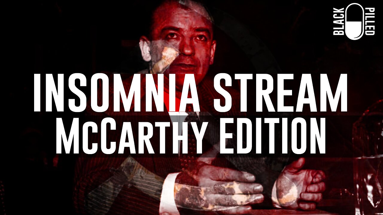 INSOMNIA STREAM: MCCARTHY EDITION