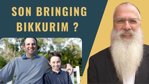 Mishna Bikkurim Chapter 1 Mishnah 11 son bringing bikkurim