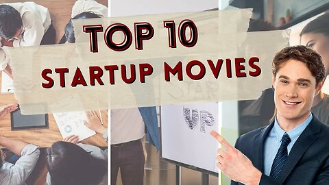 Top 10 startup movies