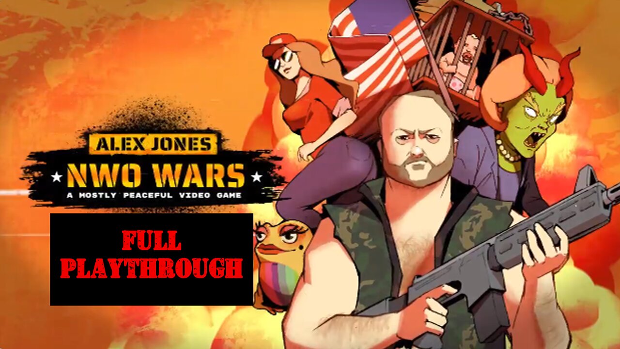 Alex Jones: NWO WARS Full Playthrough