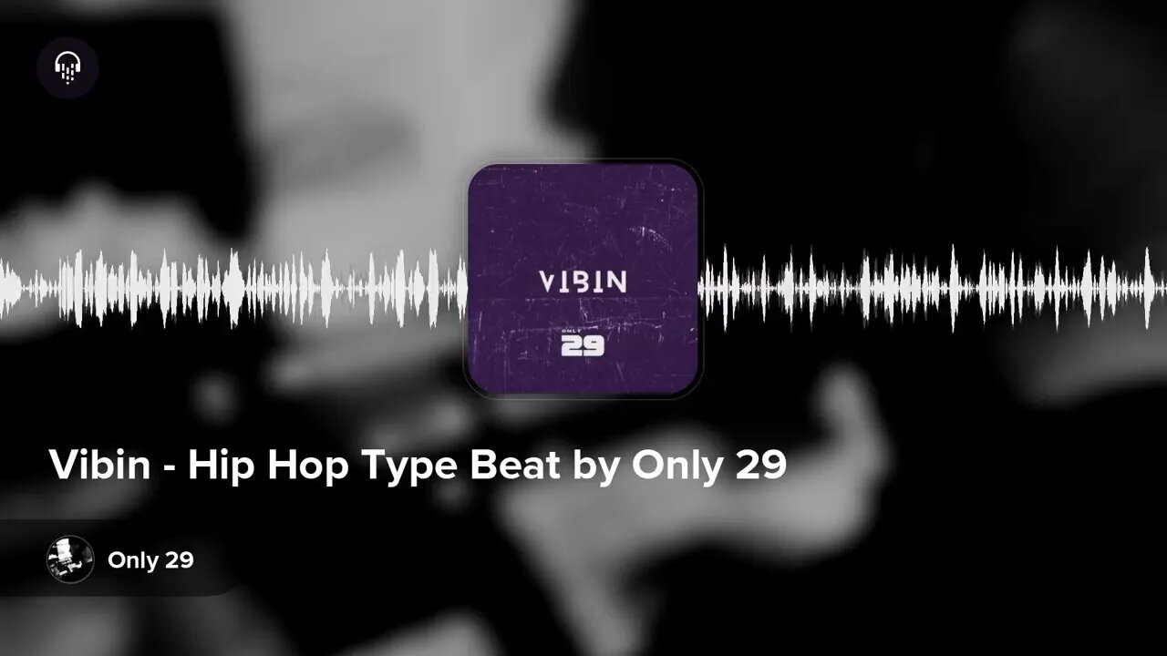 Vibin - Hip Hop Type Beat by Only 29