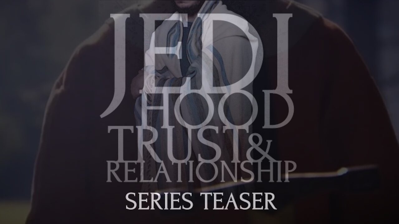 Teaser — Jedihood Series (2016-2017)