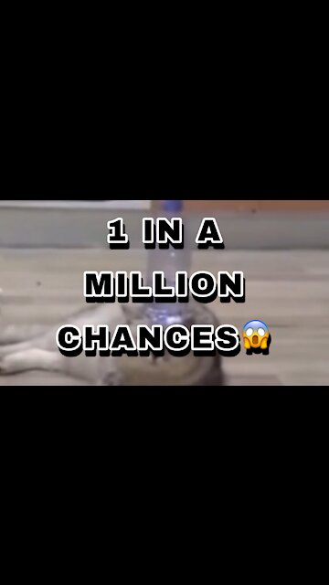 I IN A MILLION CHANCES 😱