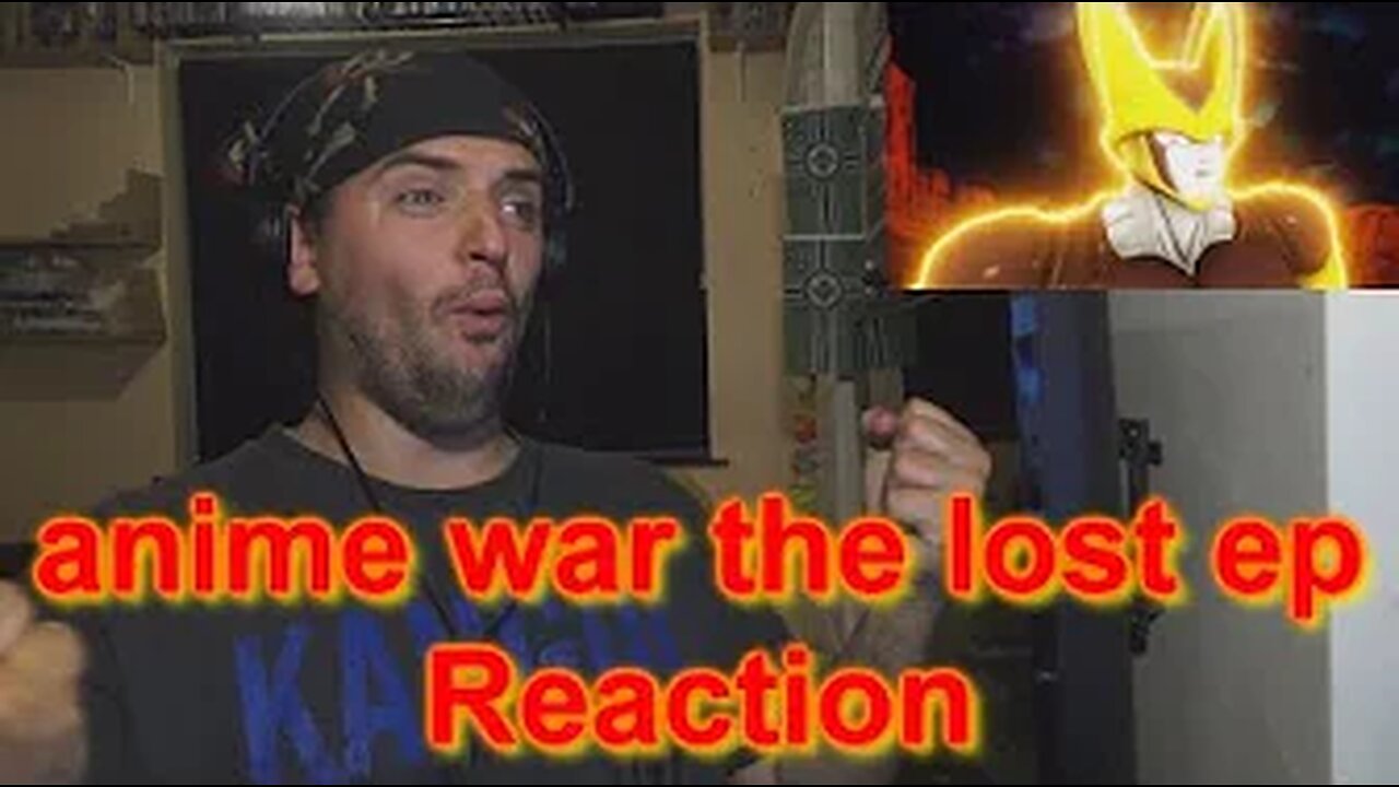 Reaction anime war the lost ep