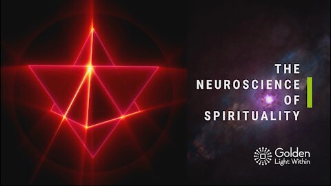 The Neuroscience of Spirituality