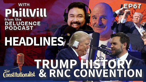 The Constitutionalist with Eric Rollins - Discussing Trump Shooting and Convention