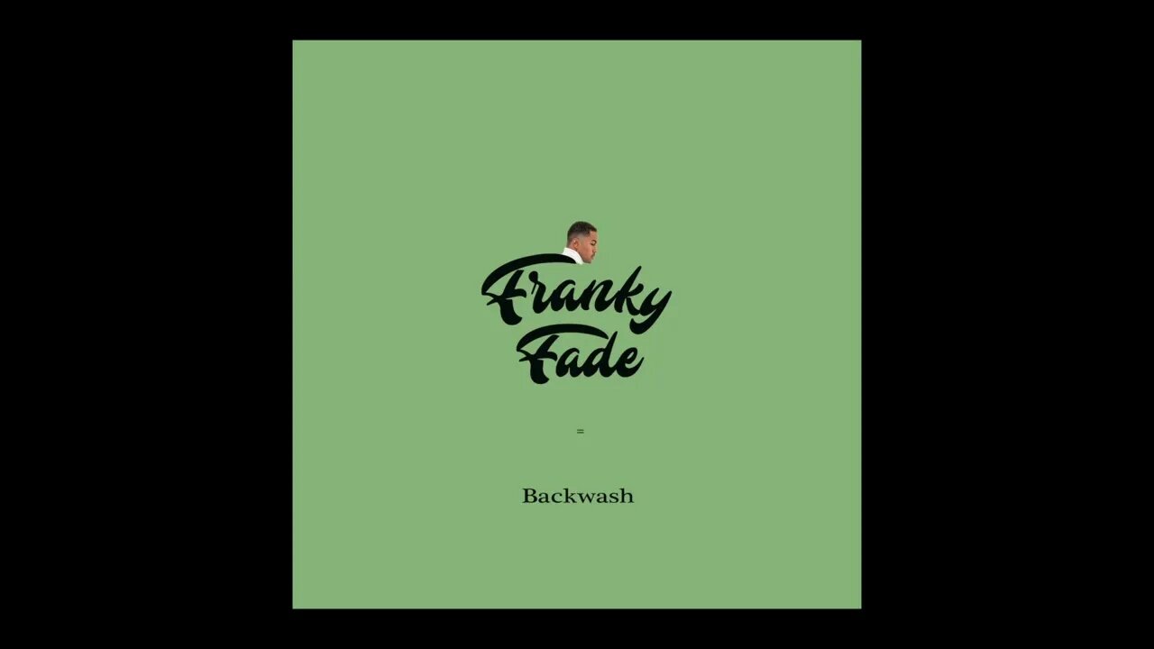 Franky Fade - Backwash (Audio)