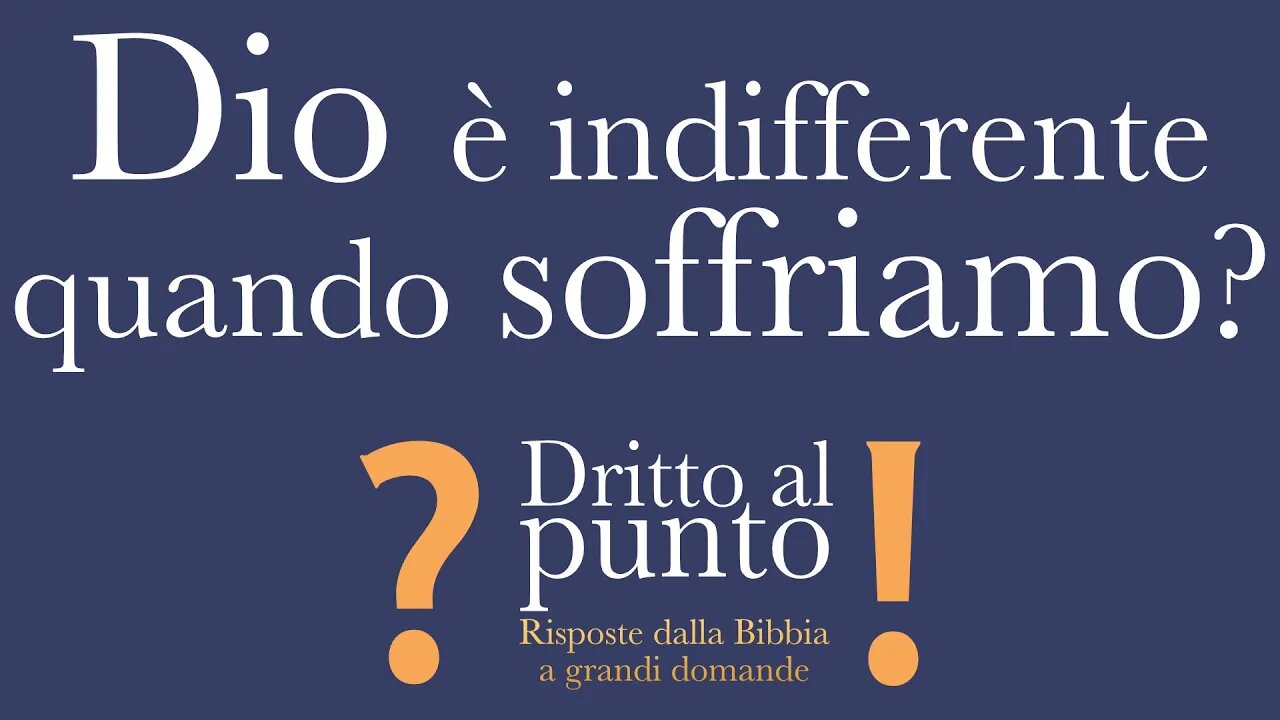 Dio è indifferente quando soffriamo? - Dritto al punto