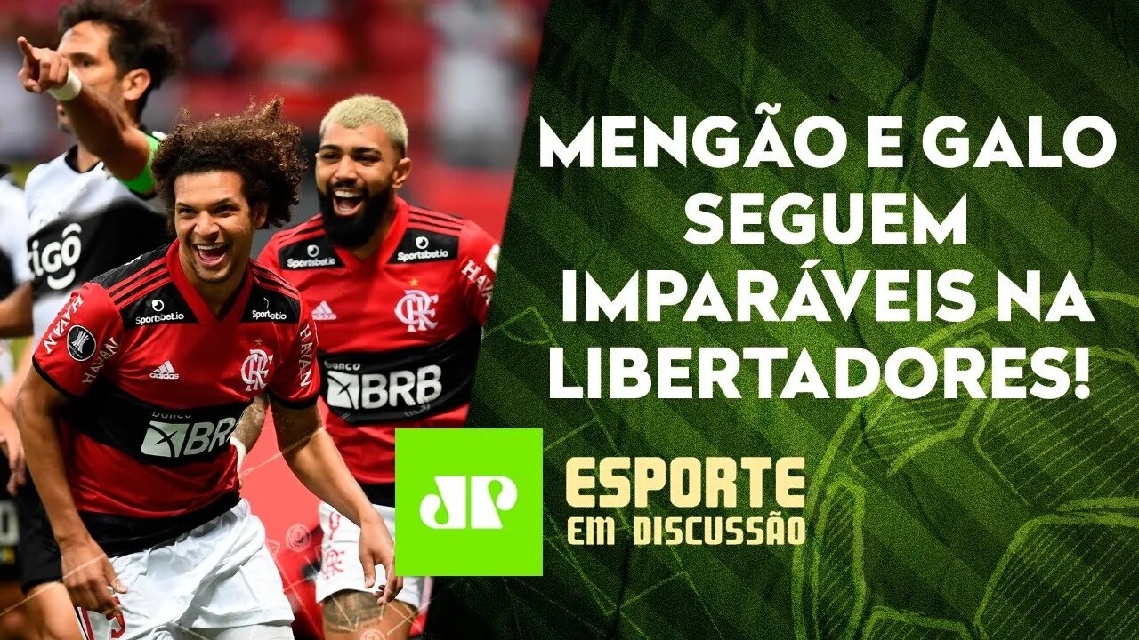 Flamengo e Atlético-MG DÃO SHOW e vão à SEMIFINAL da Libertadores! | ESPORTE EM DISCUSSÃO