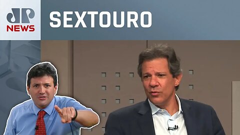 Entrevista de Haddad, impasse na PEC, Fed agressivo e venda de Musk são destaques | Sextouro