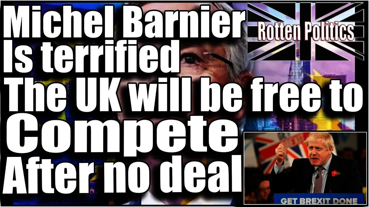 Michel Barnier shows fear of the uk competing!